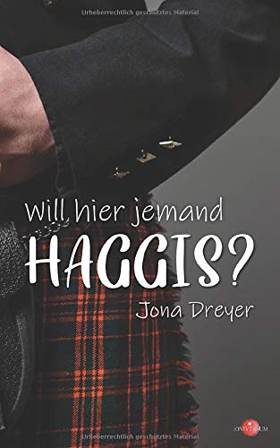 Will hier jemand Haggis?: Lauwarme Schottenromanze