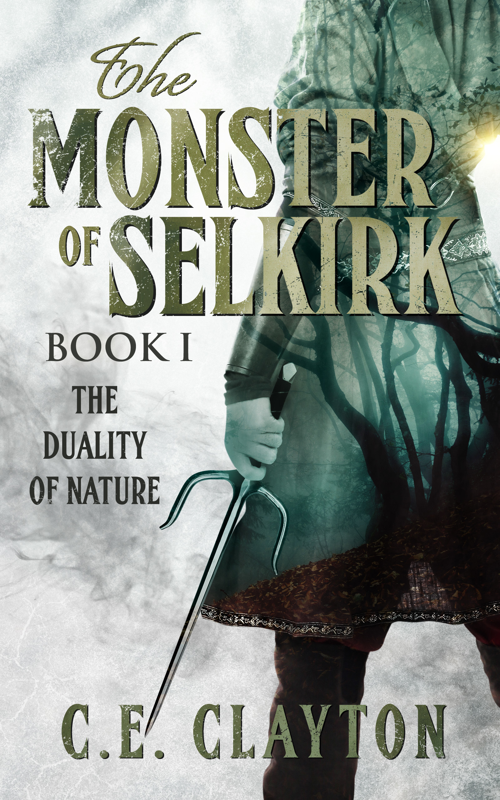 The Monster Of Selkirk: Book 1: The Duality of Nature
