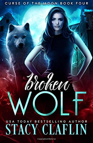 Broken Wolf (Curse of the Moon, Band 4)