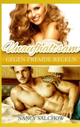 Unaufhaltsam: Gegen fremde Regeln