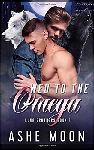 Wed to the Omega (Luna Brothers, Band 1)