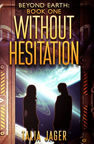 Without Hesitation (Beyond Earth, Band 1)