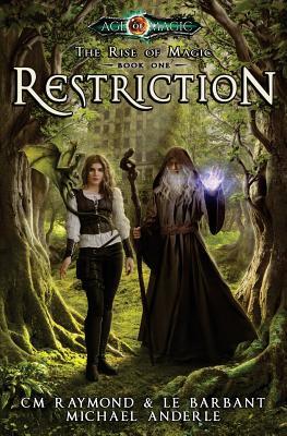 Restriction: A Kurtherian Gambit Series (The Rise of Magic, Band 1)