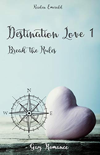 Destination Love 1: Break the Rules