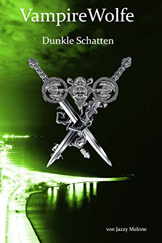 VampireWolfe: Dunkle Schatten