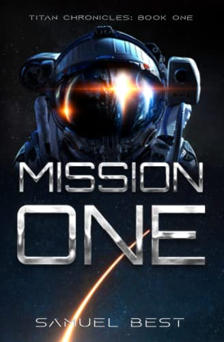 Mission One (Titan Chronicles, Band 1)
