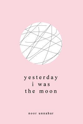yesterday i was the moon
