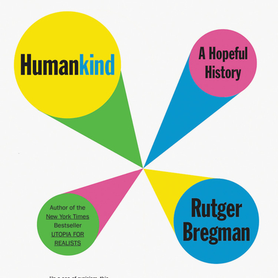 Humankind: A Hopeful History: Library Edition