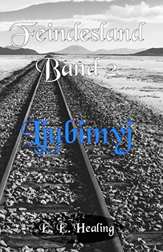 Feindesland Band 2: Ljubimyj (Feindesland-Bände, Band 3)