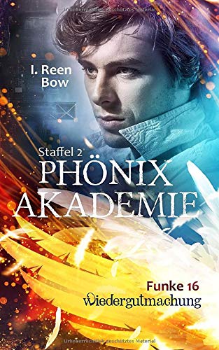 Phönixakademie - Funke 16: Wiedergutmachung