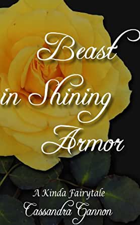 Beast in Shining Armor (A Kinda Fairytale, Band 2)