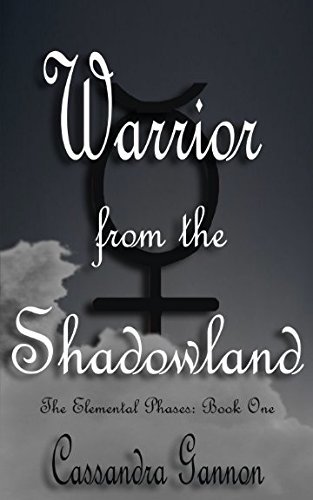 Warrior from the Shadowland (The Elemental Phases, Band 1)
