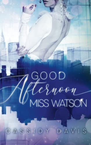 Good Afternoon Miss Watson (Good Morning-Reihe, Band 2)
