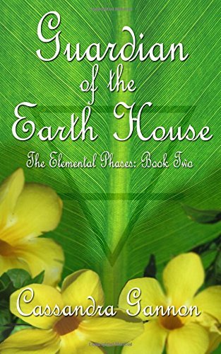 Guardian of the Earth House (The Elemental Phases, Band 2)