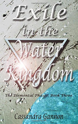 Exile in the Water Kingdom (The Elemental Phases, Band 3)