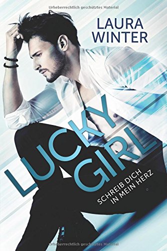 Lucky Girl: Schreib dich in mein Herz