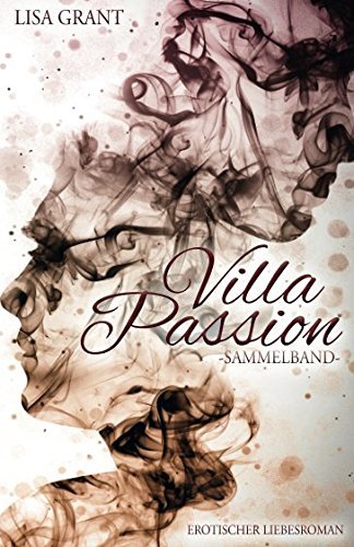 Villa Passion: -Sammelband- Letting Go & Holding Tight