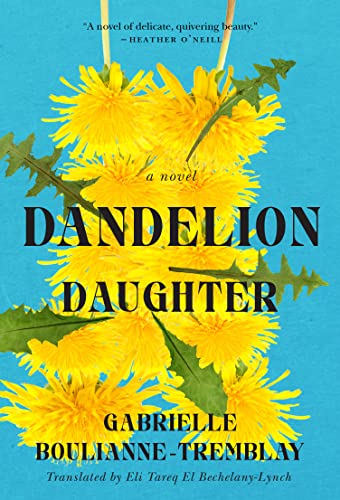Dandelion Daughter: A Novel
