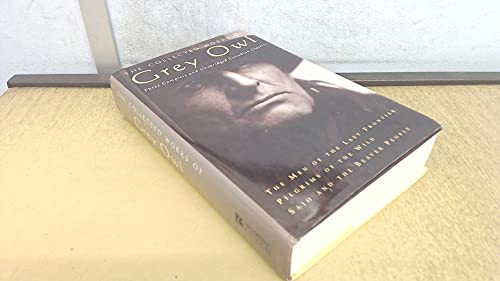 The Collected Works of Grey Owl