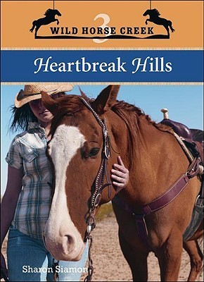 Heartbreak Hills (Wild Horse Creek, Band 3)