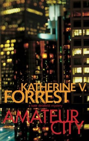 Amateur City: A Kate Delafield Mystery