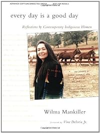 Every Day Is a Good Day: Reflections by Contemporary Indigenous Women: Reflections of Contemporary Indigenous Women