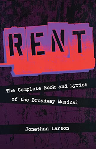 Rent: The Complete Book and Lyrics of the Broadway Musical (Applause Libretto Library)