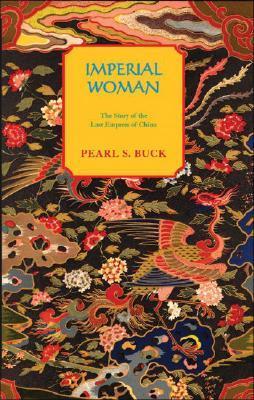 Buck, P: Imperial Woman (Oriental Novels of Pearl S. Buck, Band 3)