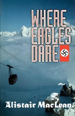 Where Eagles Dare (Adrenaline Classics)