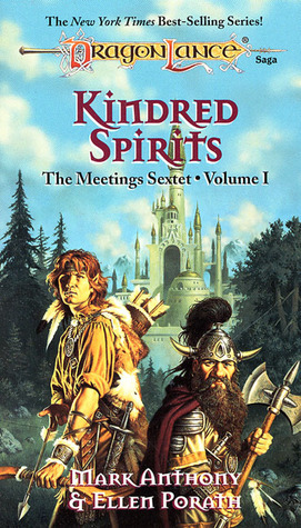 Kindred Spirits (Dragonlance Novel: Meetings Sextet Vol. 1)