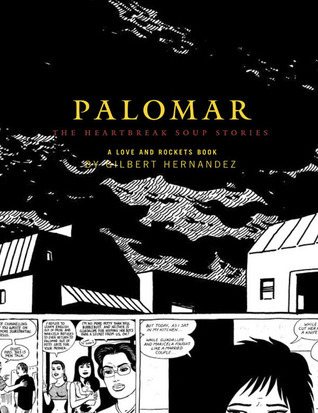 Palomar: The Heartbreak Soup Stories (Love and Rockets (Graphic Novels))