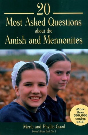20 Most Asked Questions about the Amish and Mennonites (People's Place Booklet, Band 1)