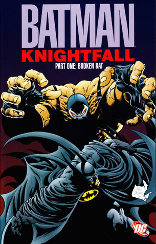 Batman: Knightfall Part 1: Broken Bat