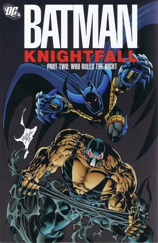 Batman: Knightfall Part Two - Who Rules the Night