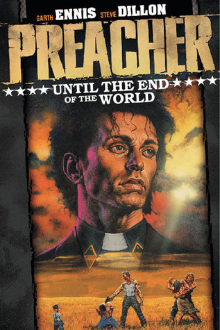Preacher VOL 02: Until the End of the World