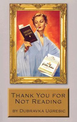 Thank You for Not Reading: Essays on Literary Trivia