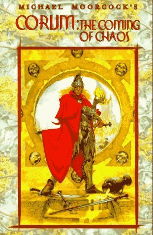 Corum: The Coming of Chaos (Eternal Champion, Band 6)