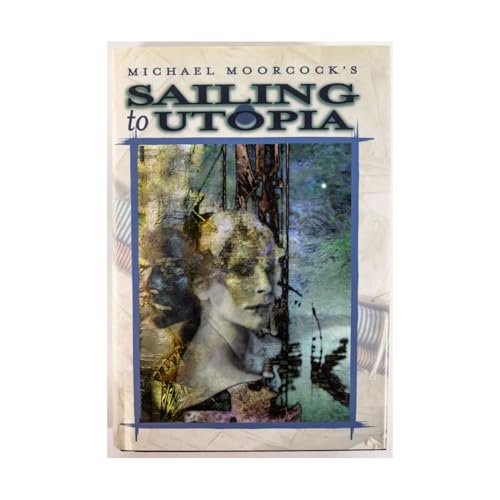 Sailing to Utopia (The Eternal Champion Series, Band 8)