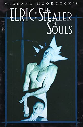 Elric: The Stealer of Souls (The Tale of the Eternal Champion, Vol 11)