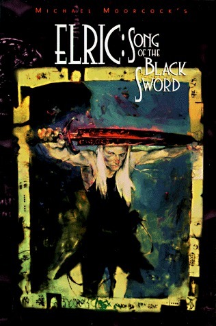 Elric: Song of the Black Sword (Eternal Champion, Band 5)