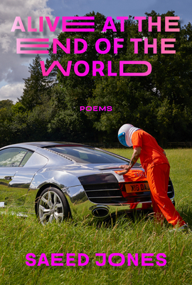 Alive at the End of the World: Poems