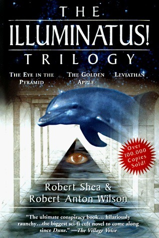 The Illuminatus! Trilogy: The Eye in the Pyramid, the Golden Apple, and Leviathan