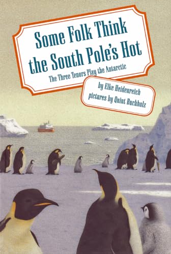 Some Folk Think the South Pole's Hot: The Three Tenors Play the Antarctic