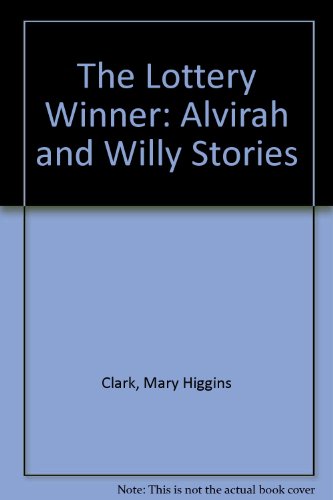 The Lottery Winner: Alvirah and Willy Stories