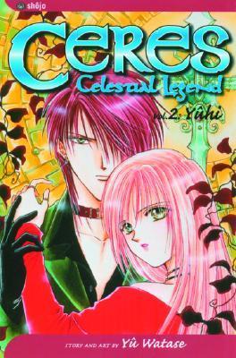 Ceres: Celestial Legend, Vol. 2 (Volume 2): Yuhi