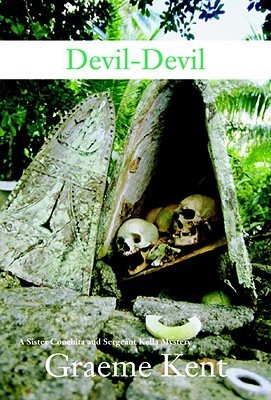 Devil-Devil: Introducing the Sergeant Kella and Sister Conchita Series Set in the Solomon Islands