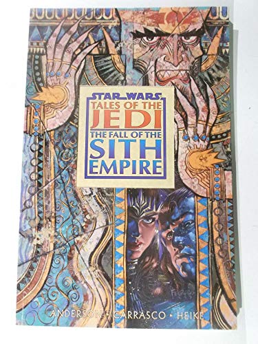 Star Wars: Tales of the Jedi 2: Tales of the Jedi : The Fall of the Sith Empire