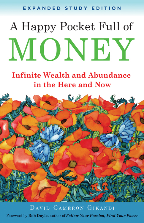 A Happy Pocket Full of Money: Infinite Wealth and Abundance in the Here and Now