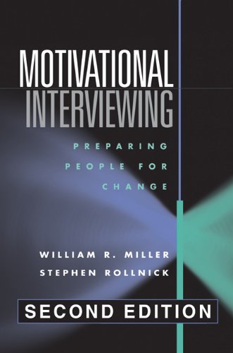 Motivational Interviewing: Preparing People for Change (Applications of Motivational Interviewing)