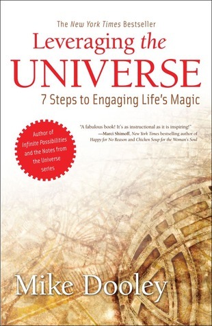 Leveraging the Universe: 7 Steps to Engaging Life's Magic